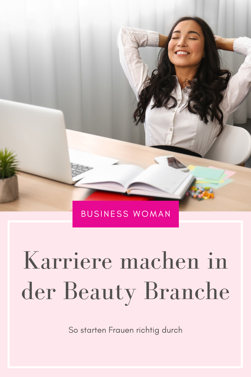 Karriere in der Beauty Branche: Warum Frauen hier durchstarten und was alles möglich ist